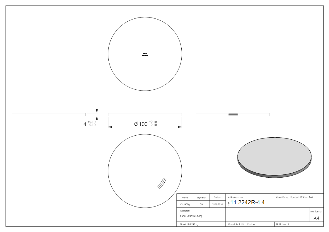Ronde | Maße: Ø 100x4 mm | mit Rundschliff | V2A