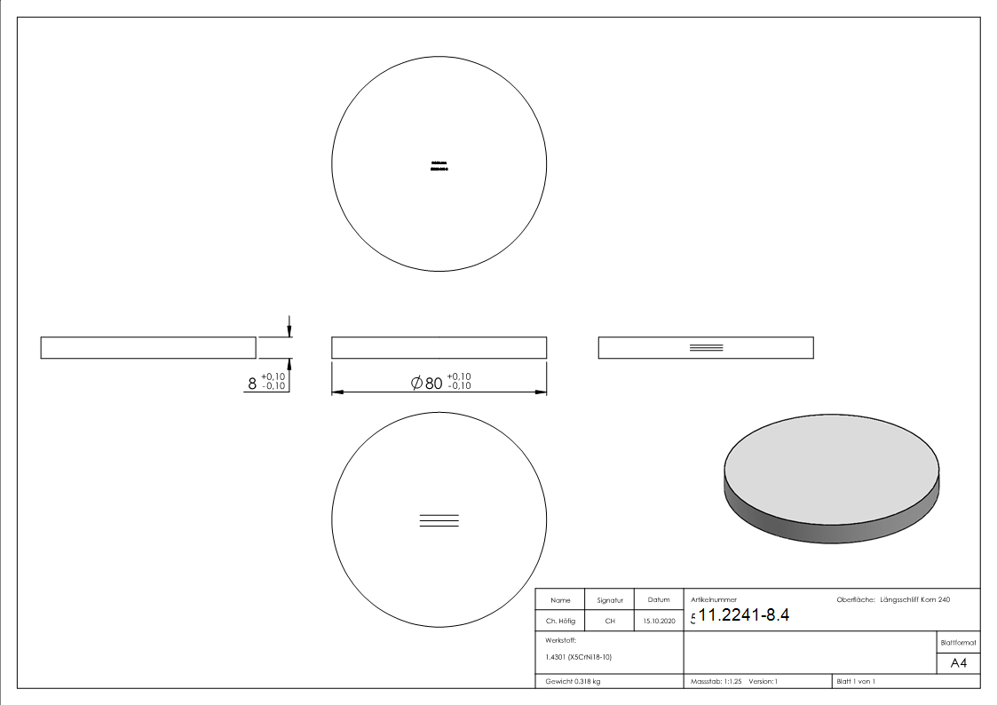 Ronde | Maße: Ø 80x8 mm | mit Längsschliff | V2A