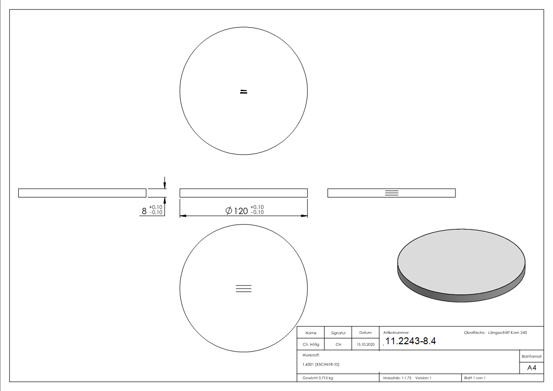 Ronde | Maße: Ø 120x8 mm | mit Längsschliff | V2A