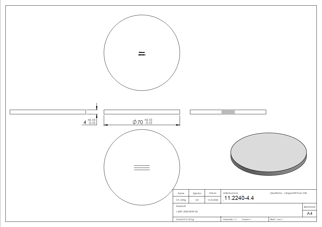 Ronde | Maße: Ø 70x4 mm | mit Längsschliff | V2A