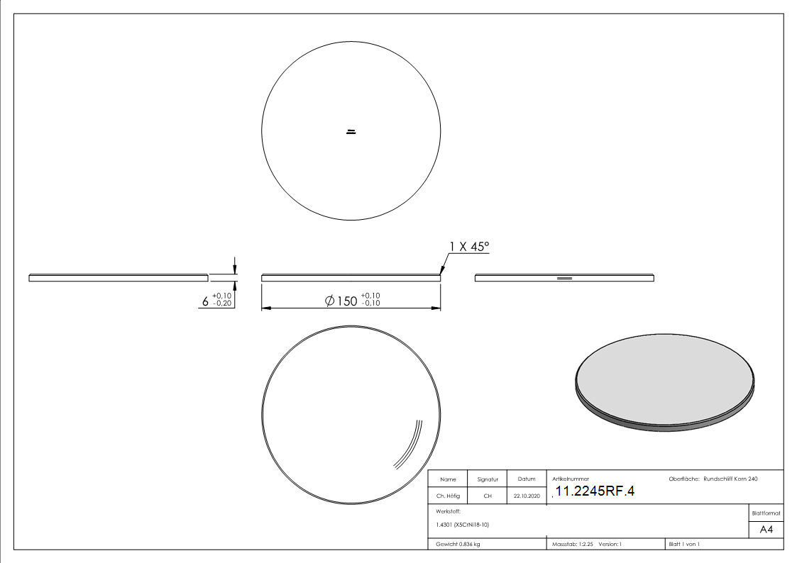 Ronde | Maße: Ø 150x6 mm | mit Rundschliff + Fase | V2A