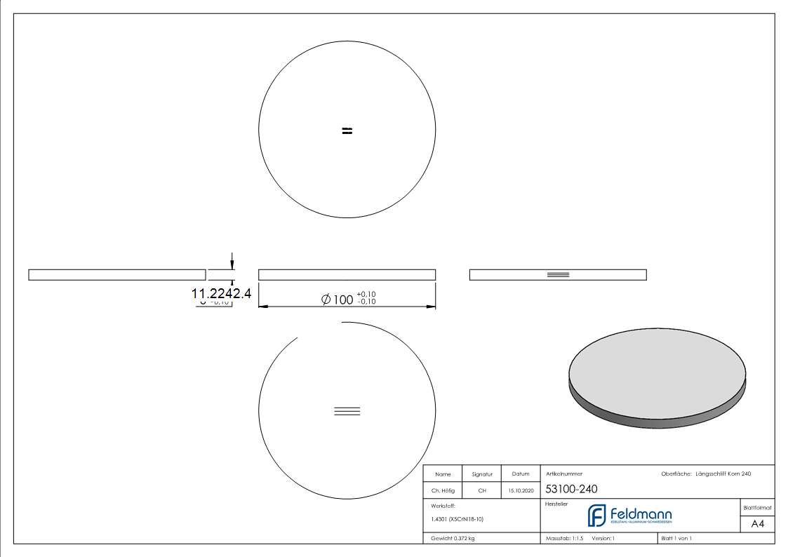 Ronde | Maße: Ø 100x6 mm | mit Längsschliff | V2A