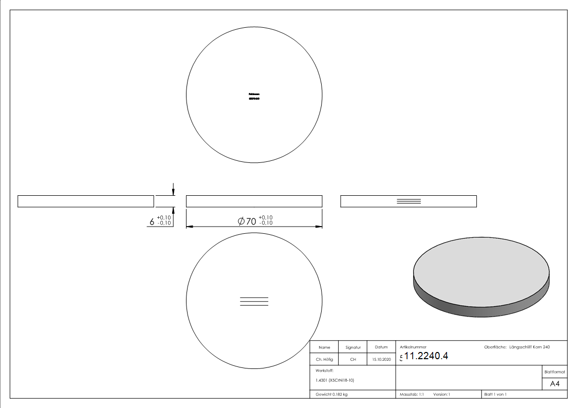 Ronde | Maße: Ø 70x6 mm | mit Längsschliff | V2A