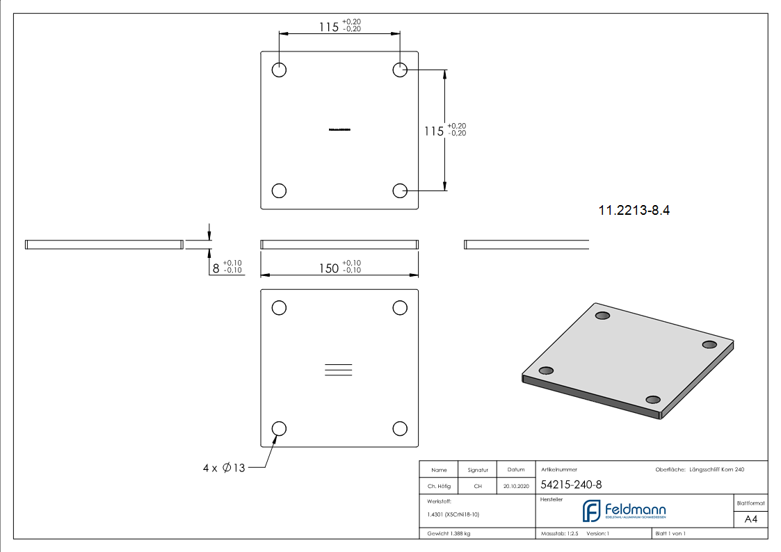 Ankerplatte Maße: 150 x 150 x 8 mm mit 4 Bohrungen á Ø 14 mm V2A