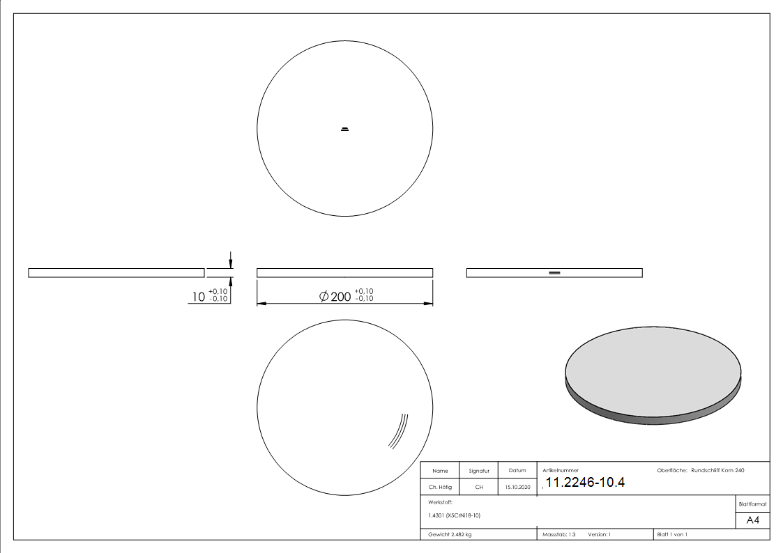 Ronde | Maße: Ø 200x10 mm | mit Rundschliff | V2A