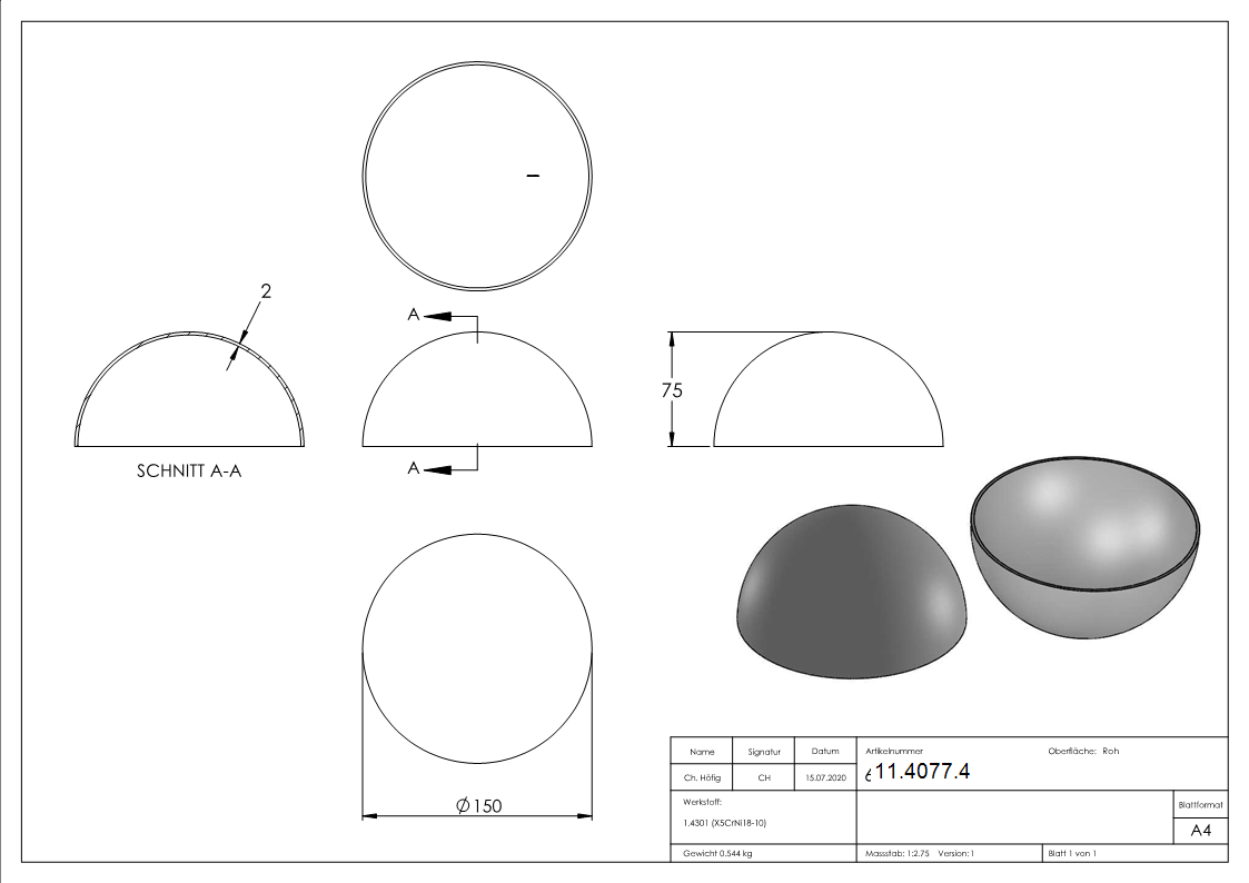 Halbhohlkugel Ø 150 mm ungeschliffen V2A