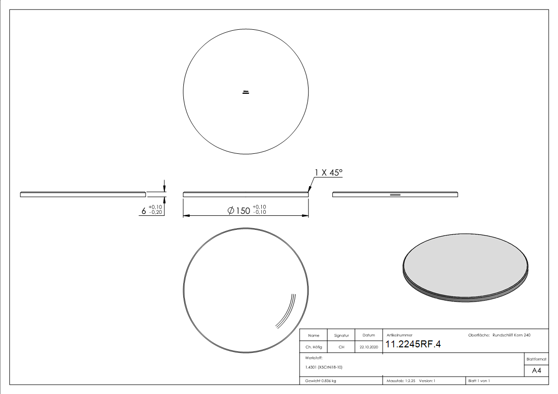 Ronde - Masse- Ø 150x6 mm - mit Rundschliff - Fase - V2A-11-2245RF.4